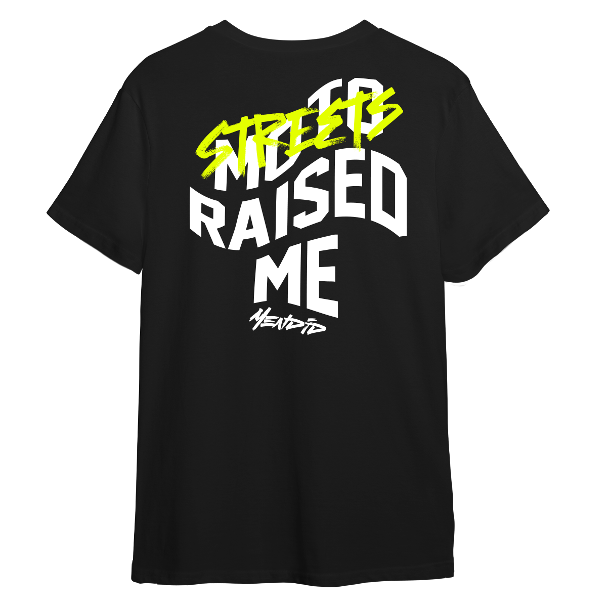 Streets Raised Me™ Tee