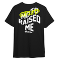 Streets Raised Me™ Tee